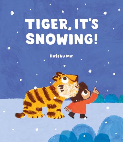 cover image Tiger, It’s Snowing!